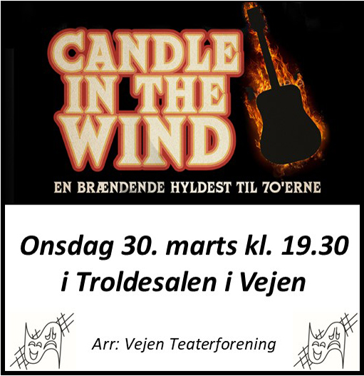 Vejen Teaterforening - Candle in the wind